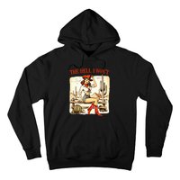 Retro Vintage Cowgirl The Hell I WonT Hoodie