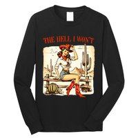 Retro Vintage Cowgirl The Hell I WonT Long Sleeve Shirt