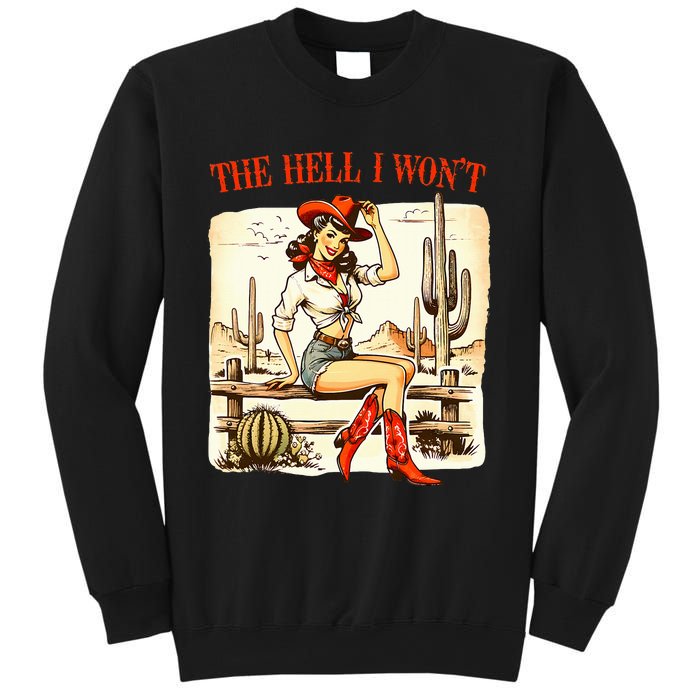 Retro Vintage Cowgirl The Hell I WonT Sweatshirt