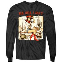 Retro Vintage Cowgirl The Hell I WonT Tie-Dye Long Sleeve Shirt