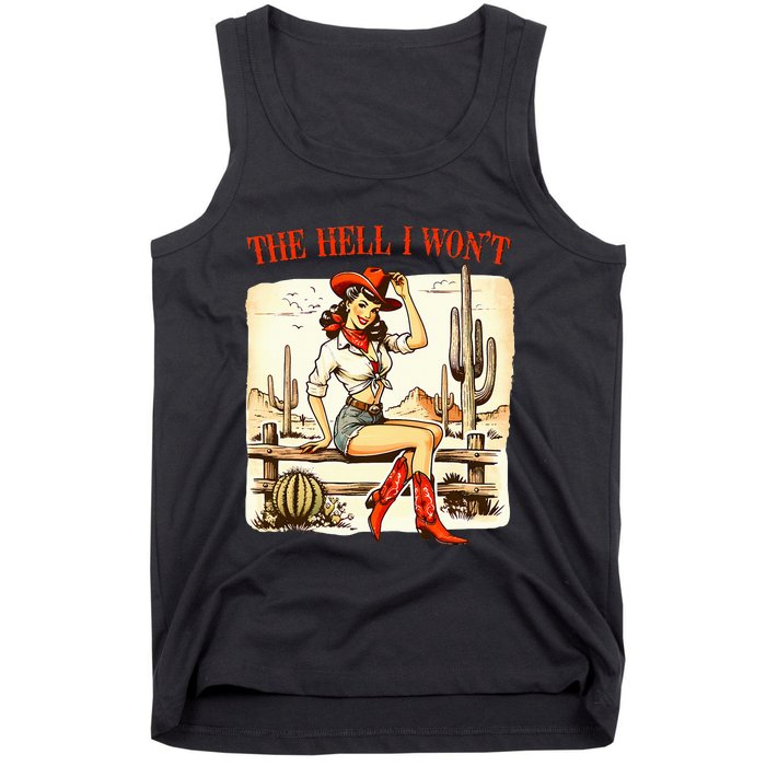 Retro Vintage Cowgirl The Hell I WonT Tank Top