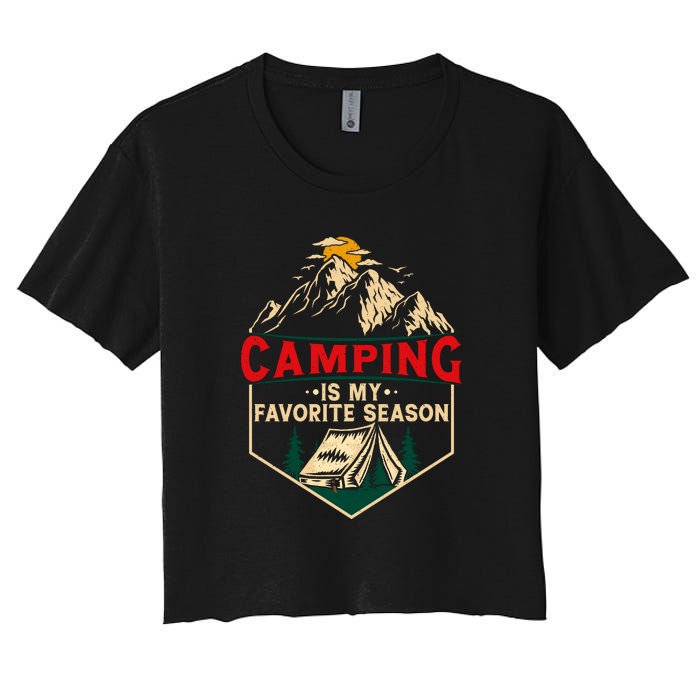 Retro Vintage Camping Is My Favorite Season Gift Women's Crop Top Tee