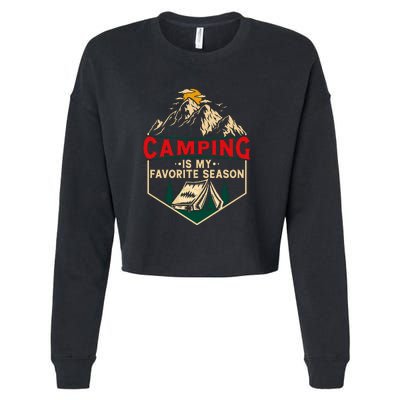 Retro Vintage Camping Is My Favorite Season Gift Cropped Pullover Crew