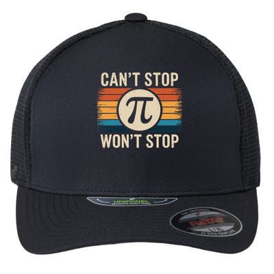 Retro Vintage Cant Stop Pi Wont Stop Pi Day Math Teachers Flexfit Unipanel Trucker Cap