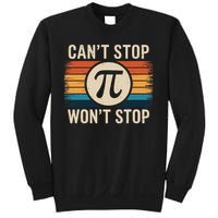 Retro Vintage Cant Stop Pi Wont Stop Pi Day Math Teachers Sweatshirt