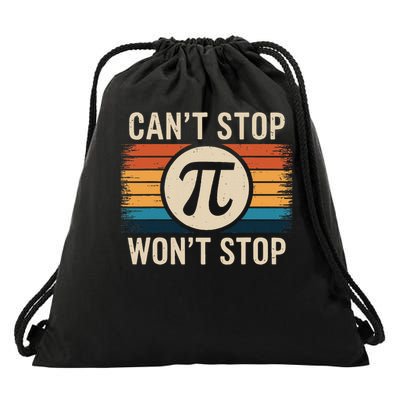 Retro Vintage Cant Stop Pi Wont Stop Pi Day Math Teachers Drawstring Bag