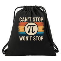 Retro Vintage Cant Stop Pi Wont Stop Pi Day Math Teachers Drawstring Bag