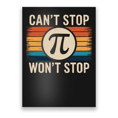 Retro Vintage Cant Stop Pi Wont Stop Pi Day Math Teachers Poster