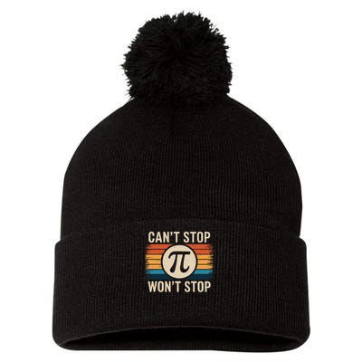 Retro Vintage Cant Stop Pi Wont Stop Pi Day Math Teachers Pom Pom 12in Knit Beanie