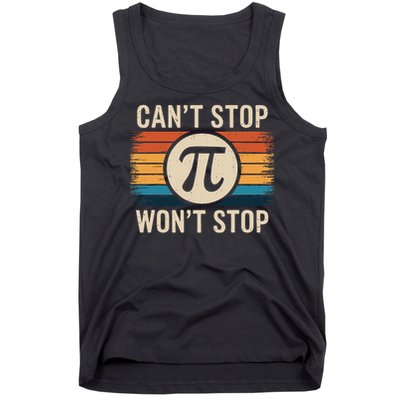Retro Vintage Cant Stop Pi Wont Stop Pi Day Math Teachers Tank Top