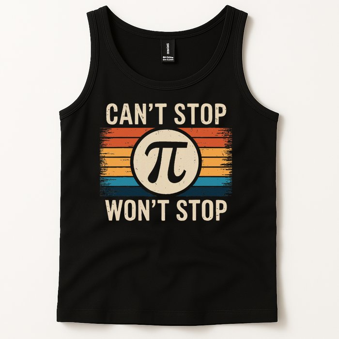 Retro Vintage Cant Stop Pi Wont Stop Pi Day Math Teachers Tank Top