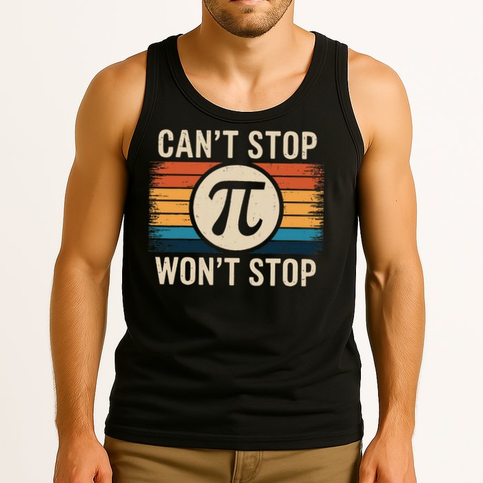 Retro Vintage Cant Stop Pi Wont Stop Pi Day Math Teachers Tank Top