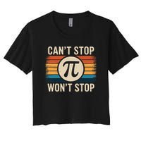 Retro Vintage Cant Stop Pi Wont Stop Pi Day Math Teachers Crop Top