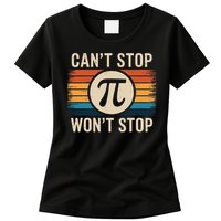 Retro Vintage Cant Stop Pi Wont Stop Pi Day Math Teachers Womens T-Shirt
