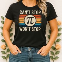 Retro Vintage Cant Stop Pi Wont Stop Pi Day Math Teachers Womens T-Shirt