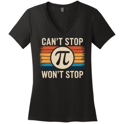 Retro Vintage Cant Stop Pi Wont Stop Pi Day Math Teachers Women's V-Neck T-Shirt