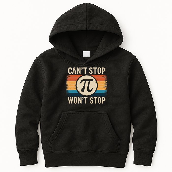 Retro Vintage Cant Stop Pi Wont Stop Pi Day Math Teachers Kids Hoodie