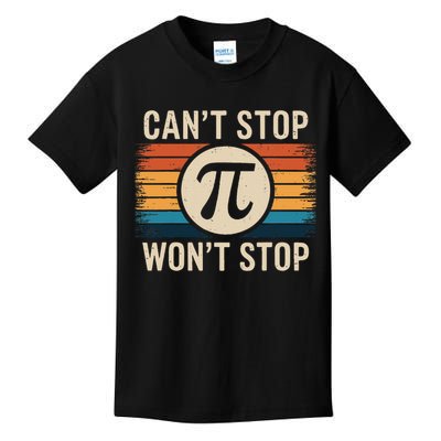 Retro Vintage Cant Stop Pi Wont Stop Pi Day Math Teachers Kids T-Shirt