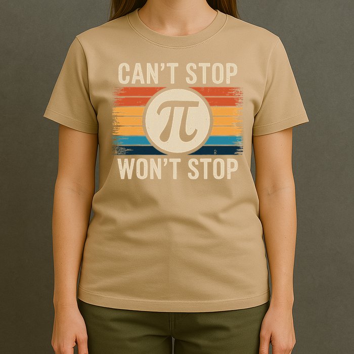 Retro Vintage Cant Stop Pi Wont Stop Pi Day Math Teachers T-Shirt