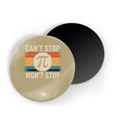 Retro Vintage Cant Stop Pi Wont Stop Pi Day Math Teachers Magnet