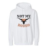 Retro Vintage Classic Country Music Not My First Rodeo Garment-Dyed Fleece Hoodie