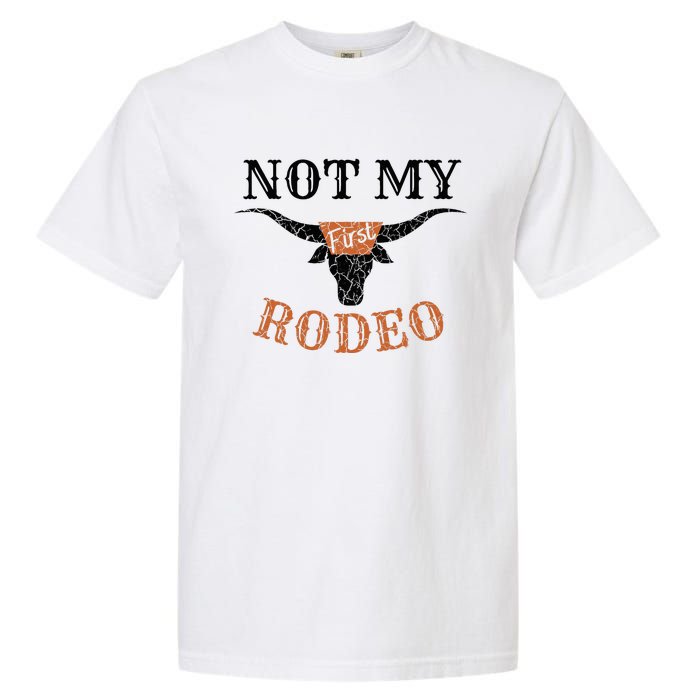 Retro Vintage Classic Country Music Not My First Rodeo Garment-Dyed Heavyweight T-Shirt