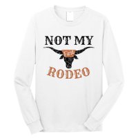 Retro Vintage Classic Country Music Not My First Rodeo Long Sleeve Shirt