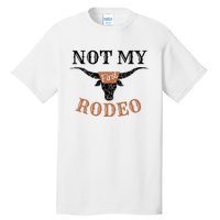 Retro Vintage Classic Country Music Not My First Rodeo Tall T-Shirt