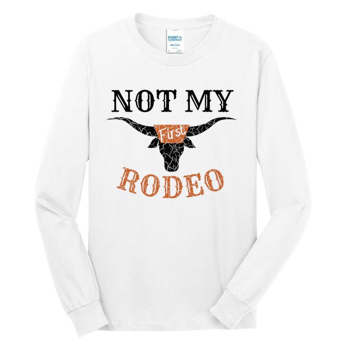 Retro Vintage Classic Country Music Not My First Rodeo Tall Long Sleeve T-Shirt