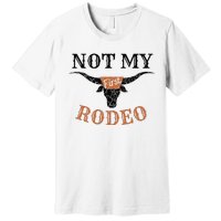 Retro Vintage Classic Country Music Not My First Rodeo Premium T-Shirt