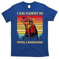 Retro Vintage Chicken Funny I Am Fluent Fowl Language T-Shirt