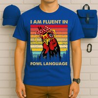 Retro Vintage Chicken Funny I Am Fluent Fowl Language T-Shirt