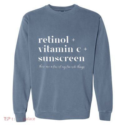 Retinol Vitamin C And Sunscreen Aesthetic Esthetician Nurse Garment-Dyed Sweatshirt