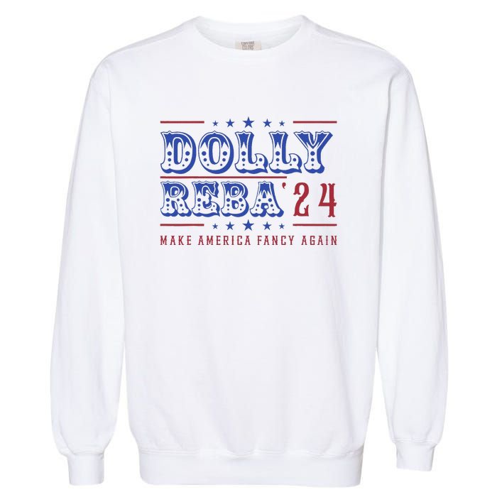 Retro Vintage Dolly And Reba 2024 Make America Fancy Again Garment-Dyed Sweatshirt