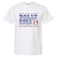 Retro Vintage Dolly And Reba 2024 Make America Fancy Again Garment-Dyed Heavyweight T-Shirt