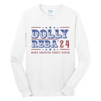 Retro Vintage Dolly And Reba 2024 Make America Fancy Again Tall Long Sleeve T-Shirt