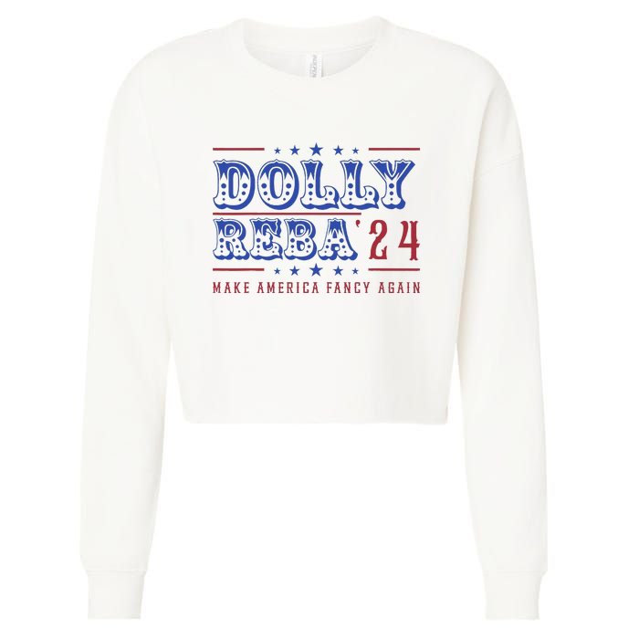 Retro Vintage Dolly And Reba 2024 Make America Fancy Again Cropped Pullover Crew