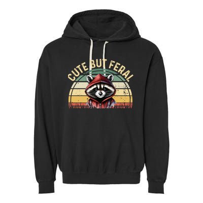 Retro Vintage Design Funny Summer Raccoon Cute But Feral  Garment-Dyed Fleece Hoodie