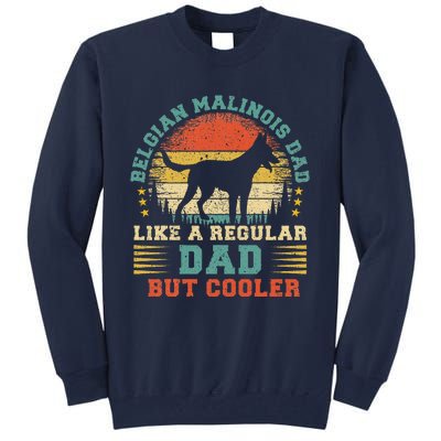 Retro Vintage Dog Funny Belgian Malinois Dad Fathers Day Tall Sweatshirt