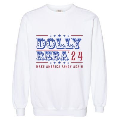 Retro Vintage Dolly And Reba 2024 Make America Fancy Again Garment-Dyed Sweatshirt