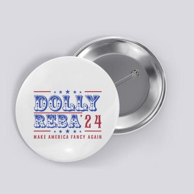 Retro Vintage Dolly And Reba 2024 Make America Fancy Again Button