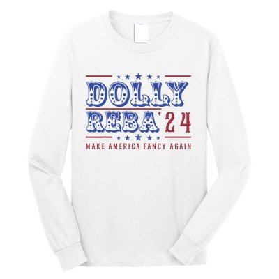 Retro Vintage Dolly And Reba 2024 Make America Fancy Again Long Sleeve Shirt