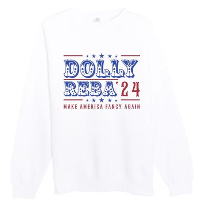 Retro Vintage Dolly And Reba 2024 Make America Fancy Again Premium Crewneck Sweatshirt