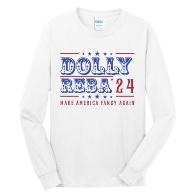 Retro Vintage Dolly And Reba 2024 Make America Fancy Again Tall Long Sleeve T-Shirt