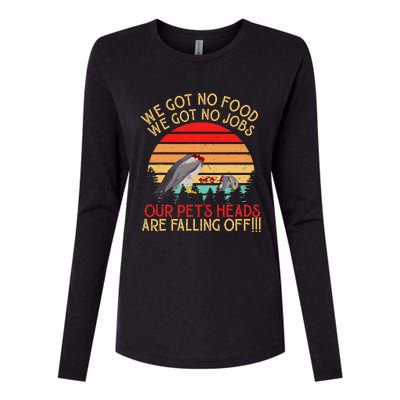 Retro Vintage Dumb & Dumber We Got No Food We Got No Jobs Womens Cotton Relaxed Long Sleeve T-Shirt