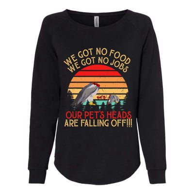 Retro Vintage Dumb & Dumber We Got No Food We Got No Jobs Womens California Wash Sweatshirt