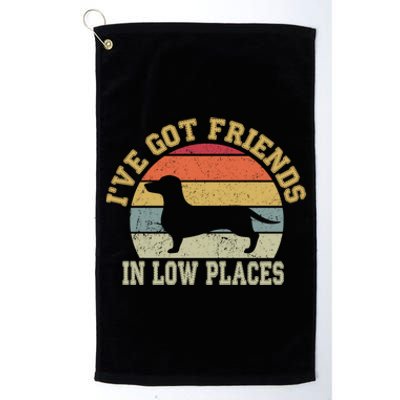 Retro Vintage Dachshund I've Got Friends In Low Place Gift Platinum Collection Golf Towel