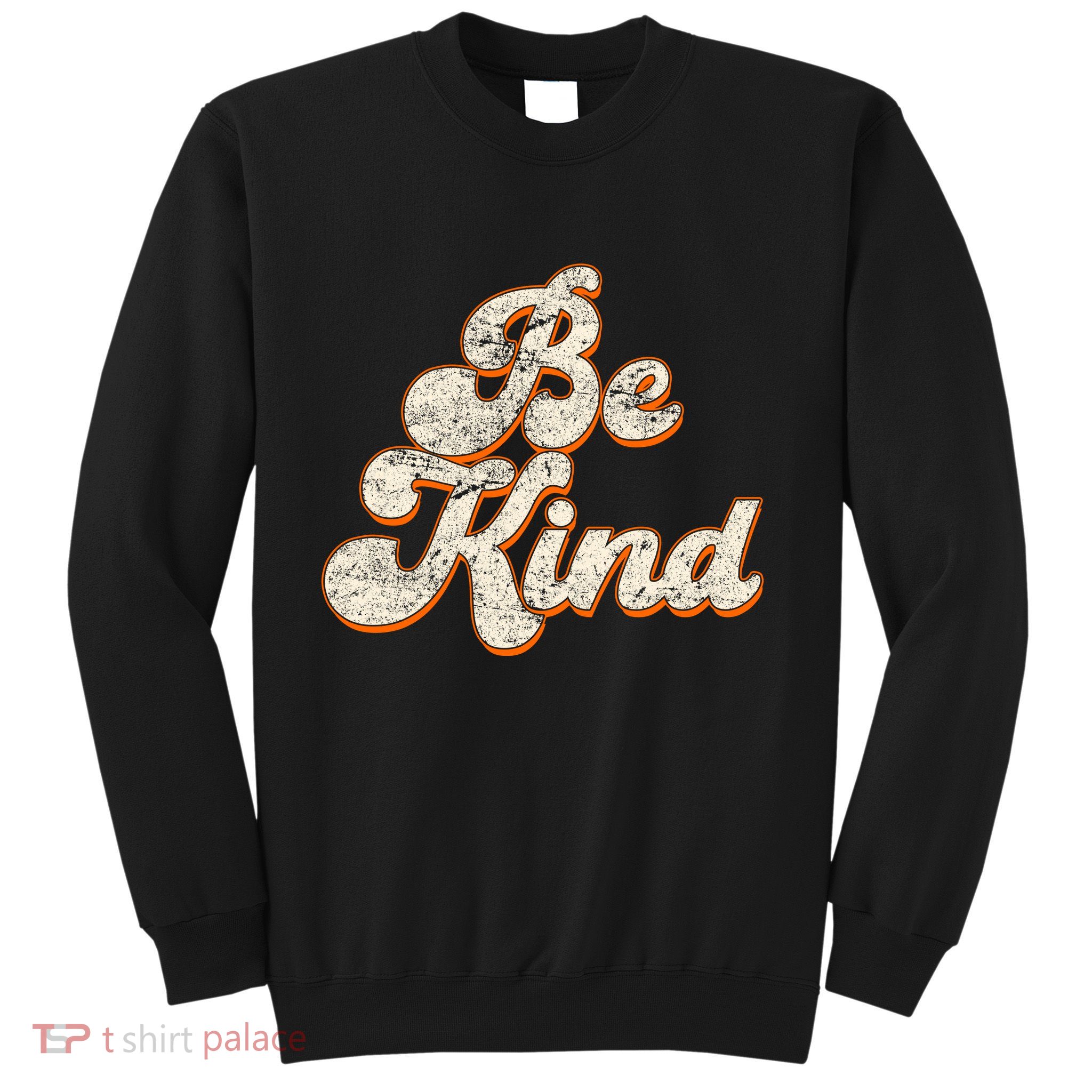 Retro Vintage Distressed Be Kind Sweatshirt