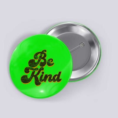Retro Vintage Distressed Be Kind Button