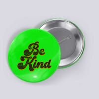 Retro Vintage Distressed Be Kind Button